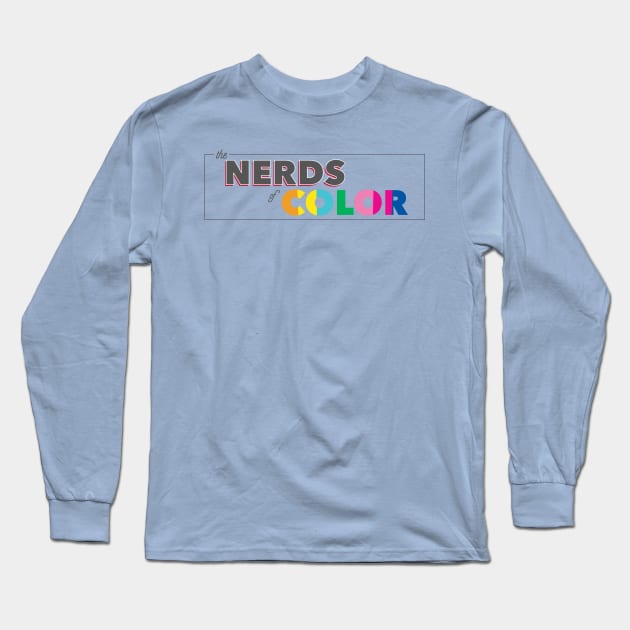 The Nerds of Color Official Logo Long Sleeve T-Shirt by The Nerds of Color